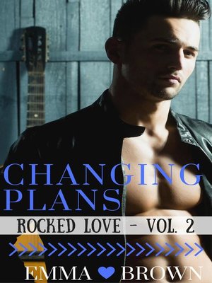 cover image of Changing Plans (Rocked Love--Volume 2)